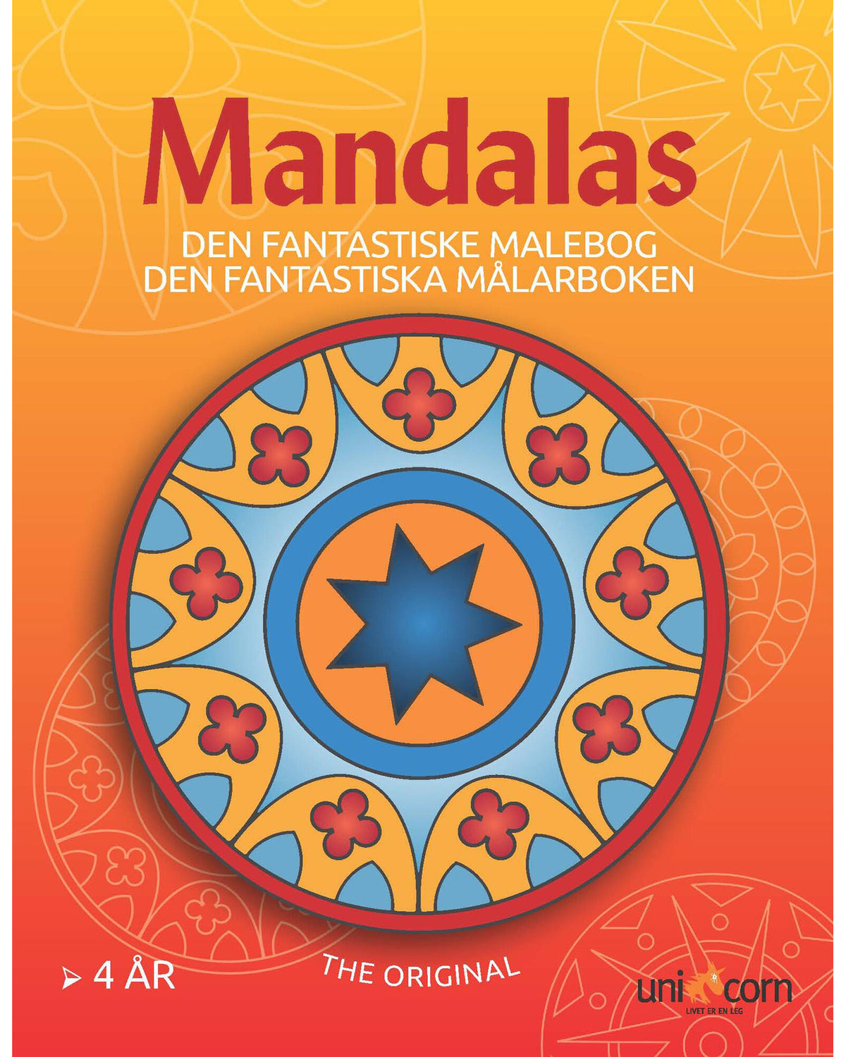 Mandalas - The Amazing Coloring Book for ages 4 and up